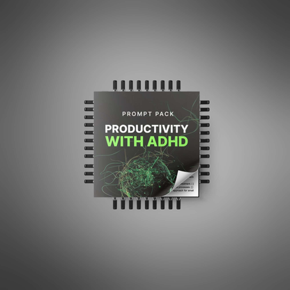 Prompt Pack - Productivity with ADHD